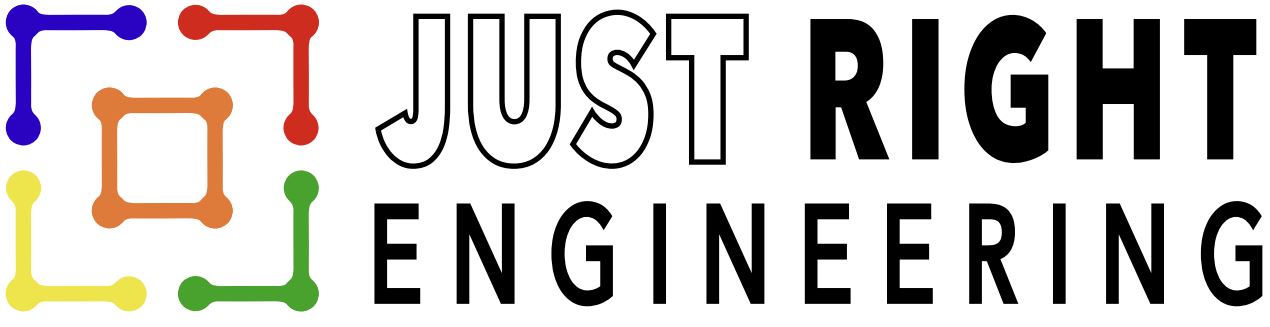 Just Right Engineering